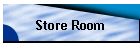 Store Room