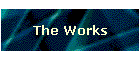 The Works